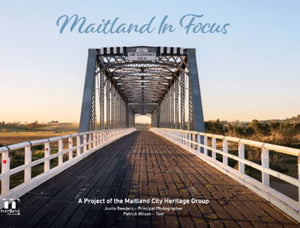 Maitland in Focus : Heritage Publication